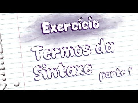 Thumbnail da aula: Exercícios - Termos da Sintaxe [Prof Noslen]