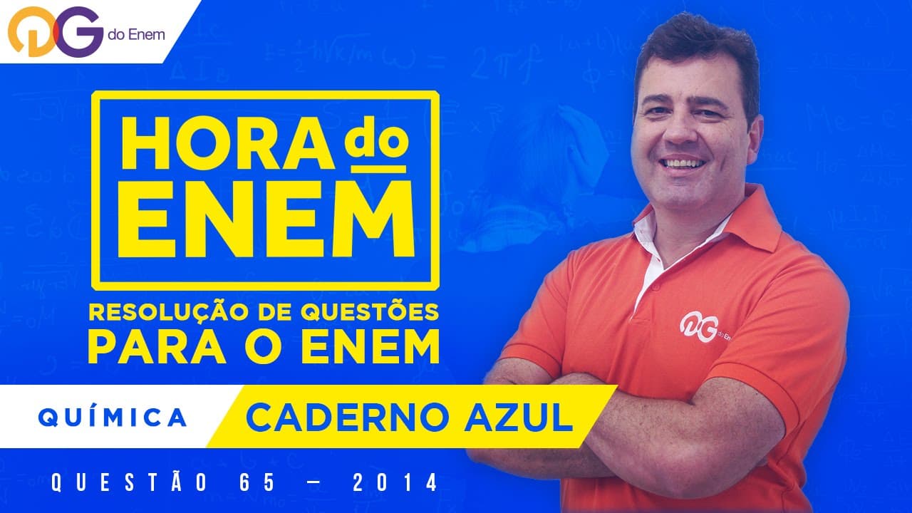 Thumbnail: HORA DO ENEM || 2014 || Questão 65 - Química - Prof Roberto Mazzei