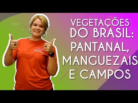 Thumbnail da aula: Vegetações do Brasil: Pantanal, Manguezais e Campos - Brasil Escola
