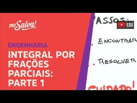 Thumbnail da aula: Me Salva! INT37 - Integral por Frações Parciais: Parte 1