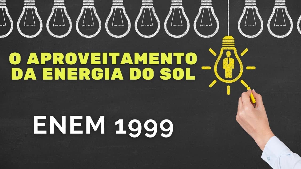 Thumbnail: ENEM 1999 - O aproveitamento da energia do Sol