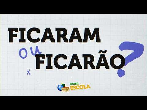 Thumbnail da aula: Ficaram ou ficarão - Brasil Escola