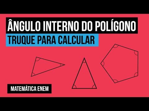 Thumbnail da aula: ÂNGULO INTERNO DO POLÍGONO: truque para calcular | Matemática para o Enem | Lucas Borguezan