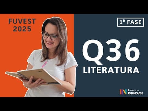 Thumbnail da aula: Questão 36 Fuvest 1ª fase (Literatura) – Resolução passo a passo [2025]