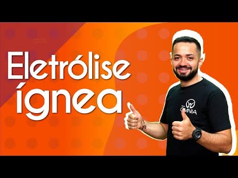 Thumbnail da aula: Eletrólise ígnea - Brasil Escola