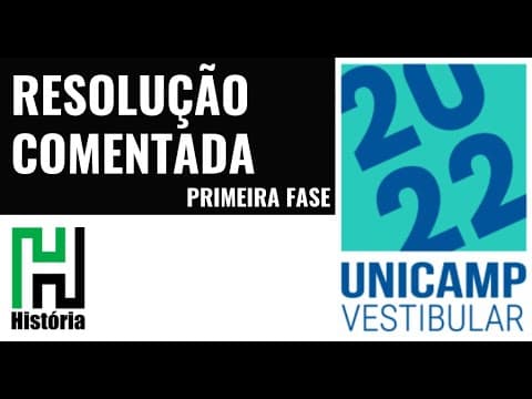 Thumbnail da aula: Resolução UNICAMP 2022 Primeira Fase - História (Gabarito Comentado)