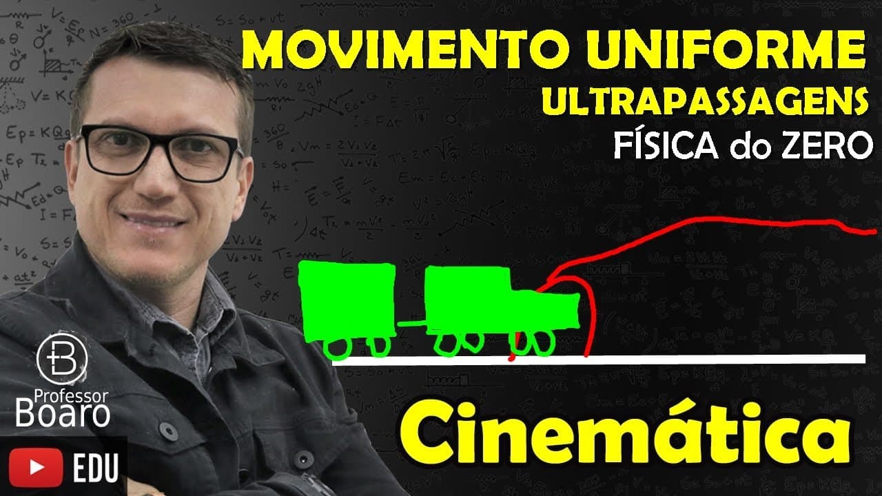 Thumbnail: MOVIMENTO UNIFORME - Ultrapassagens - Cinemática - FÍSICA do ZERO  AULA 5