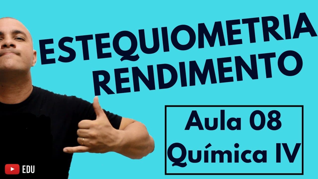 Thumbnail: ESTEQUIOMETRIA: Rendimento da Reação (Parte 6) | Aula 08 (Química IV)