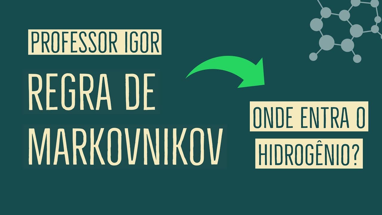 Thumbnail: Regra de Markovnikov | Aula 42