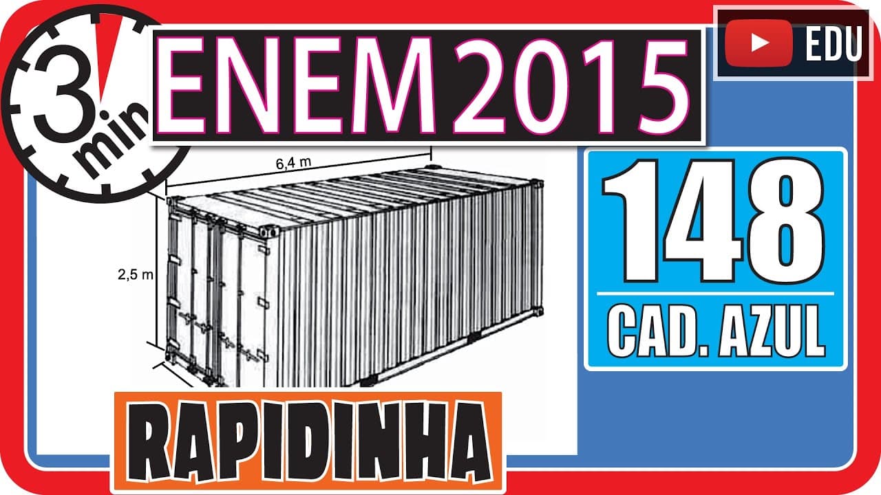 Thumbnail: 🏃[ENEM 2015] 148 📘 GEOMETRIA ESPACIAL Uma carga de 100 contêineres, idênticos ao modelo