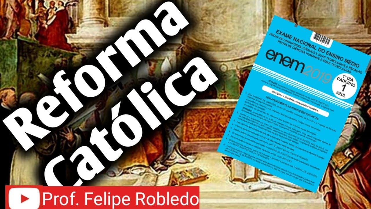 Thumbnail: Enem 2019v- Reforma Protestante e Reforma Católica