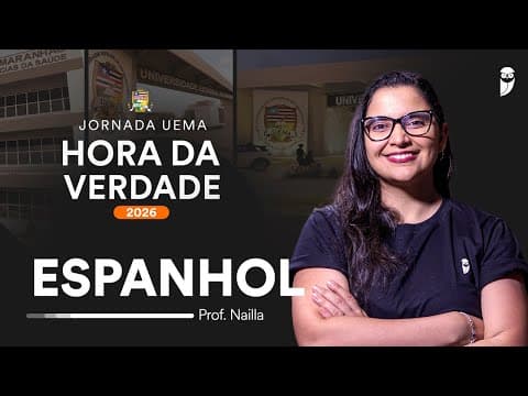 Thumbnail da aula: Hora da Verdade UEMA 2026 - Espanhol com profa. Nailla Malta