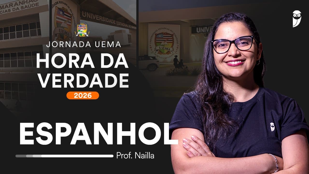 Thumbnail: Hora da Verdade UEMA 2026 - Espanhol com profa. Nailla Malta