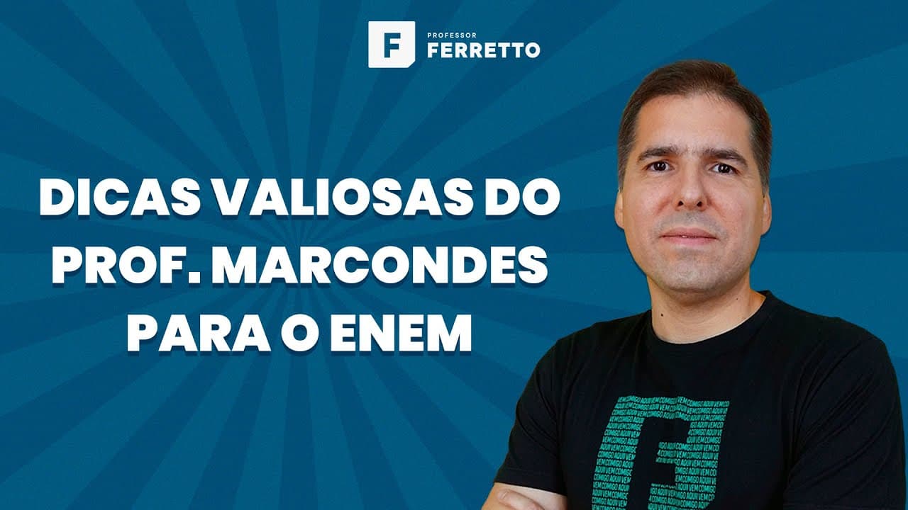 Thumbnail: Dicas Valiosas do Prof. Marcondes para a prova do ENEM