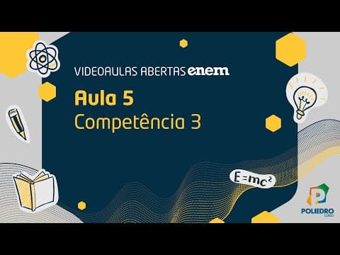 Thumbnail da aula: Videoaulas Poliedro | Enem | Competência 3 - Parte 1