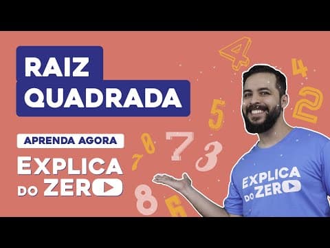 Thumbnail da aula: RAIZ QUADRADA | Matemática | Explica do Zero | Prof. Lucas Borguezan