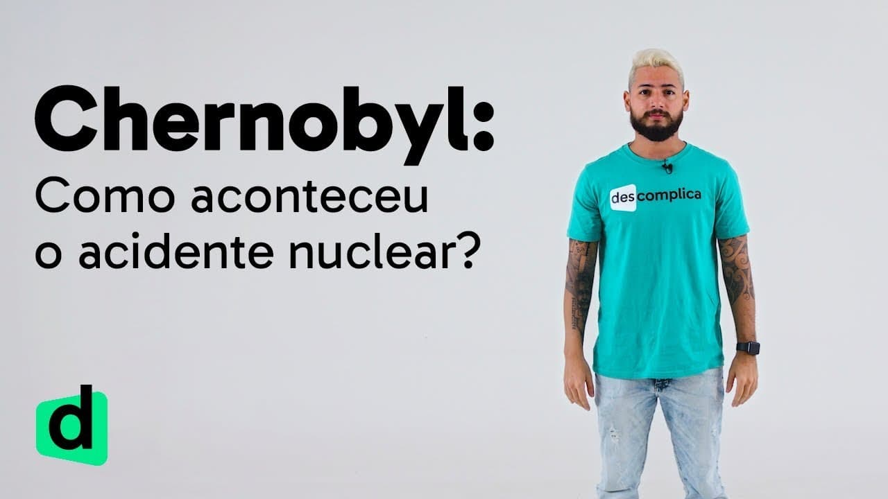 Thumbnail: CHERNOBYL: COMO ACONTECEU O ACIDENTE NUCLEAR | DOSE DE ATUALIDADES | DESCOMPLICA
