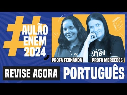 Thumbnail da aula: AULÃO ENEM DE PORTUGUÊS: 10 temas que mais caem | Aulão Enem 2024 | Fernanda e Mercedes