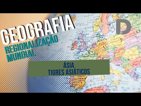 Thumbnail da aula: Ásia Tigres Asiáticos - Regionalização Mundial - Geografia - Preparatório Enem