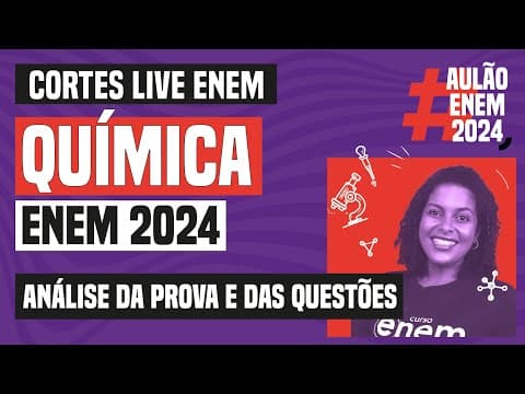 Thumbnail da aula: ENEM 2024: análise da prova e das questões de Química | Live Enem 2024 | Curso Enem Gratuito