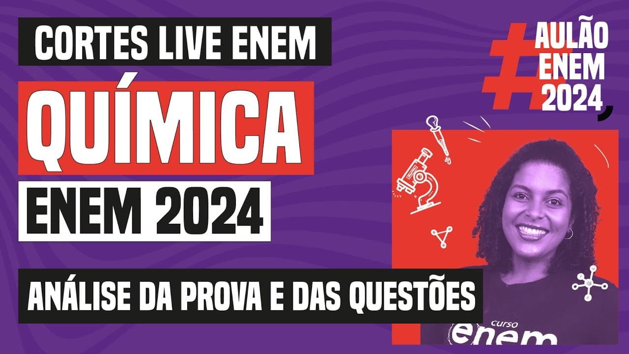 Thumbnail: ENEM 2024: análise da prova e das questões de Química | Live Enem 2024 | Curso Enem Gratuito