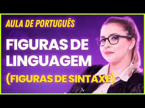 Thumbnail da aula: FIGURAS DE LINGUAGEM: FIGURAS DE SINTAXE (Gramática para Concursos) - Professora Pamba
