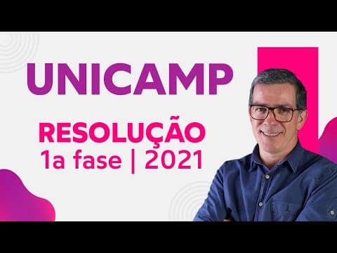 Thumbnail da aula: UNICAMP 2021 - Resolução Primeira Fase - Física