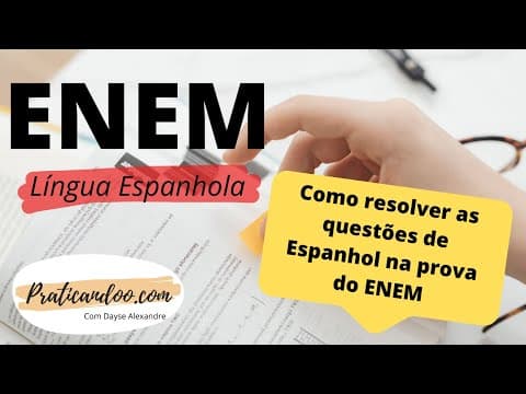 Thumbnail da aula: Como resolver as questões de Espanhol - ENEM