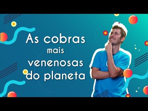 Thumbnail da aula: As cobras mais venenosas do planeta - Brasil Escola