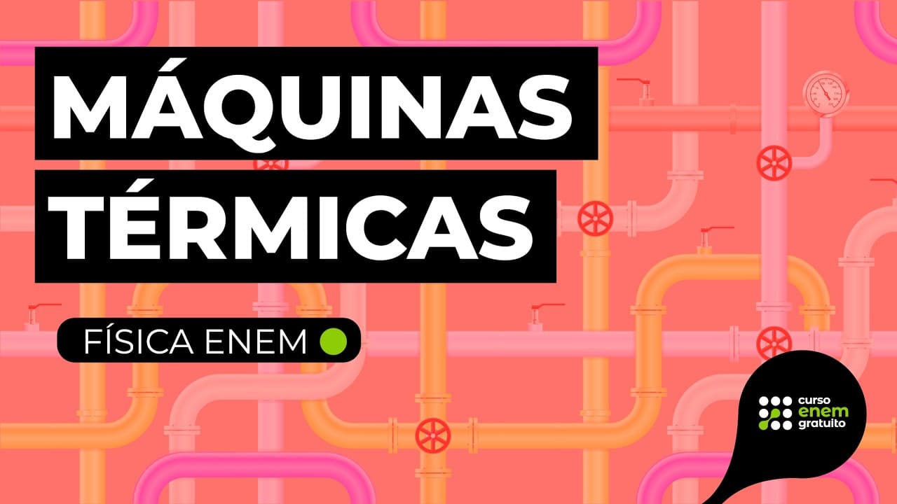 Thumbnail: MÁQUINAS TÉRMICAS: o que são e como funcionam | Física Enem | Flaverson Batista