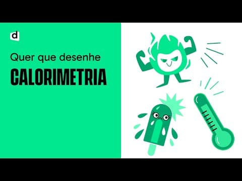 Thumbnail da aula: CALORIMETRIA: UM SUPER MAPA MENTAL | QUER QUE DESENHE