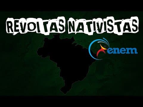 Thumbnail da aula: REVOLTAS NATIVISTAS PARA O ENEM