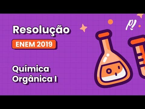 Thumbnail da aula: ENEM  2019 - Química Orgânica I | Os hidrocarbonetos são moléculas orgânicas com uma série...