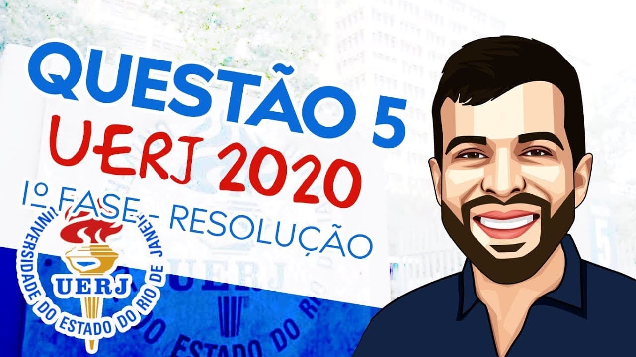 Thumbnail: UERJ 2020 - QUESTÃO 5 INTERDISCIPLINAR (MATEMÁTICA) - RESOLUÇÃO DA 1º FASE