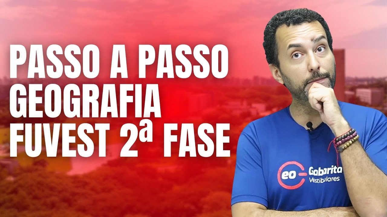 Thumbnail: O que estudar de Geografia na 2ª fase da Fuvest | GabaritaGeo