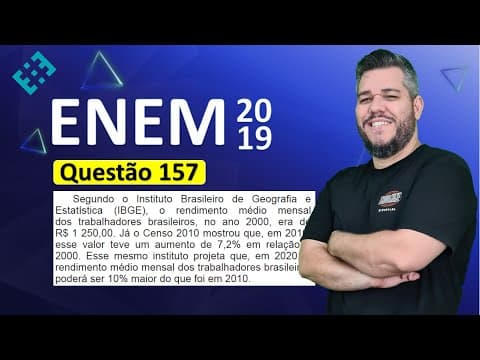 Thumbnail da aula: ✅ QUESTÃO 157 ENEM 2019 (Caderno Amarelo) 👉🏻 Segundo o Instituto Brasileiro de Geografia