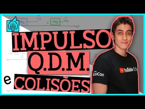Thumbnail da aula: Teorema do IMPULSO e a CONSERVAÇÃO da Quantidade de Movimento | Aula de FÍSICA completa