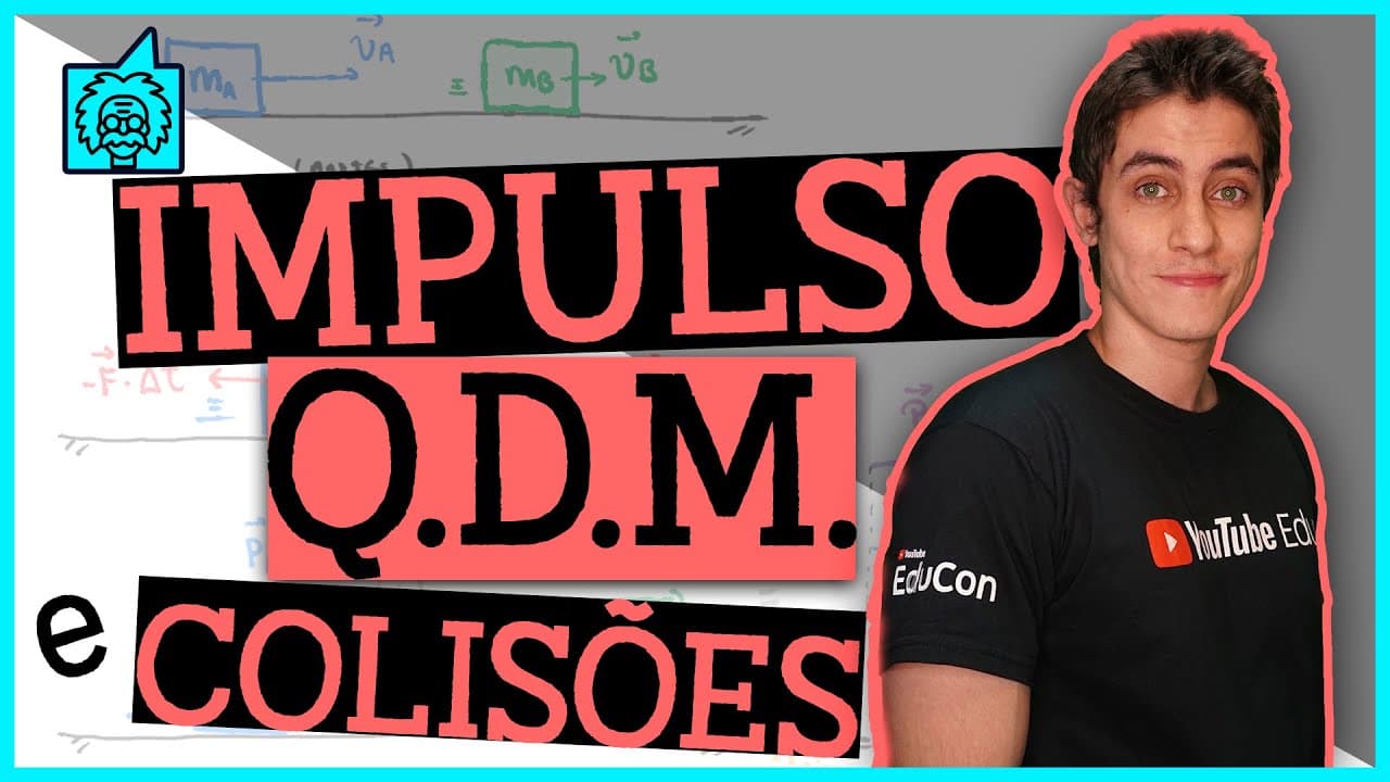 Thumbnail: Teorema do IMPULSO e a CONSERVAÇÃO da Quantidade de Movimento | Aula de FÍSICA completa