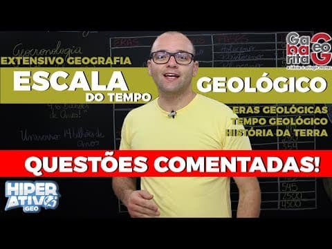Thumbnail da aula: Questões de Geografia pro Enem - Escala Geológica - O Tempo das Rochas na Geologia