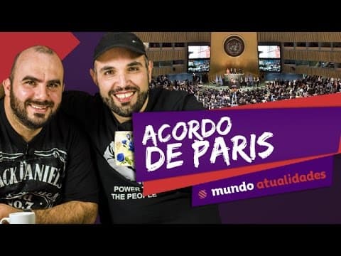 Thumbnail da aula: Acordo de Paris - Mundo Atualidades - ENEM