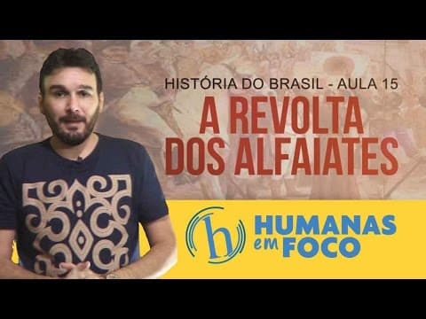 Thumbnail da aula: História do Brasil - Aula 15 - A revolta dos alfaiates