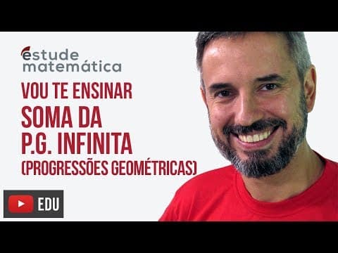 Thumbnail da aula: P.G. (Soma infinita) [Progressão Geométrica: aula 7 de 7] – Vou te ensinar 71