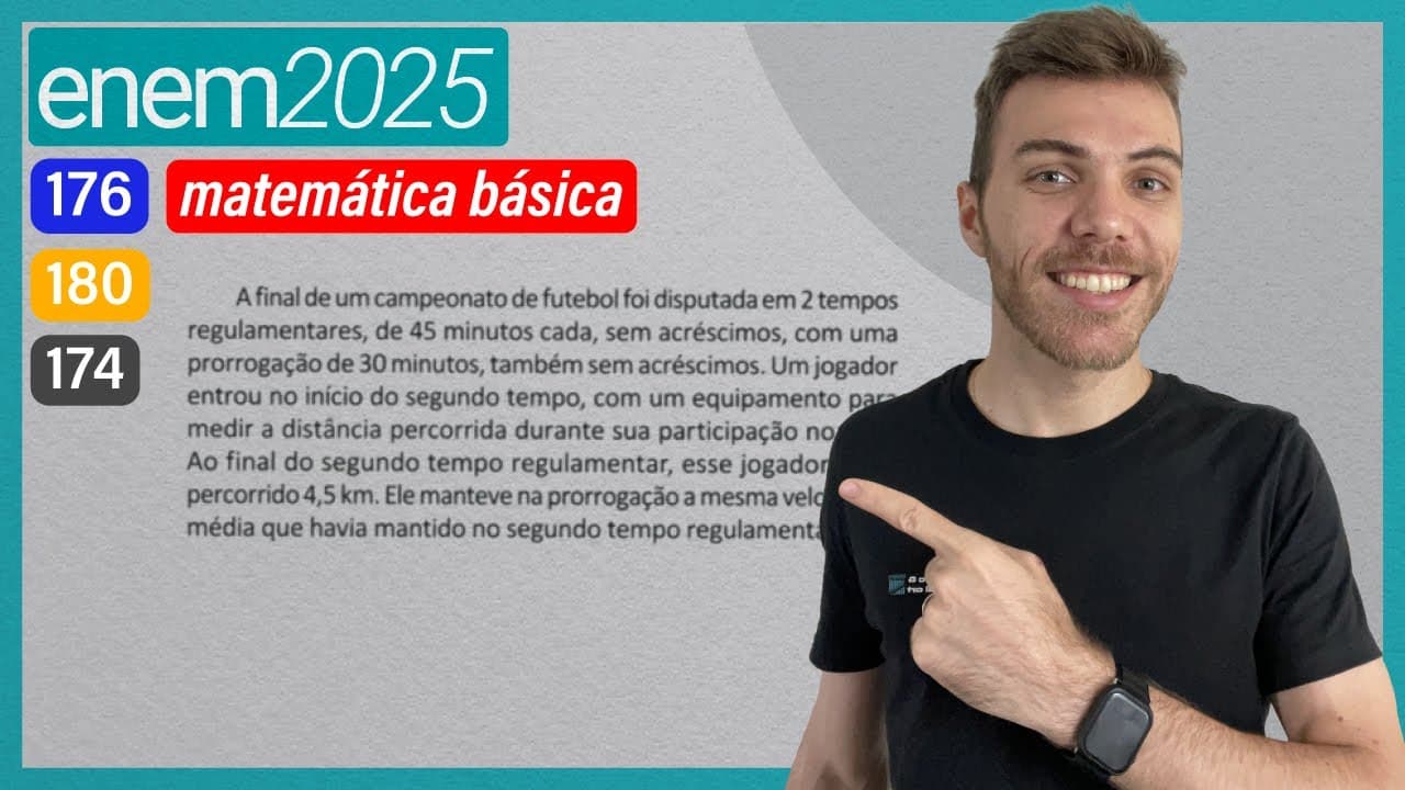 Thumbnail: ENEM 2025 - A final de um campeonato de futebol foi disputada em 2 tempos regulamentares, de
