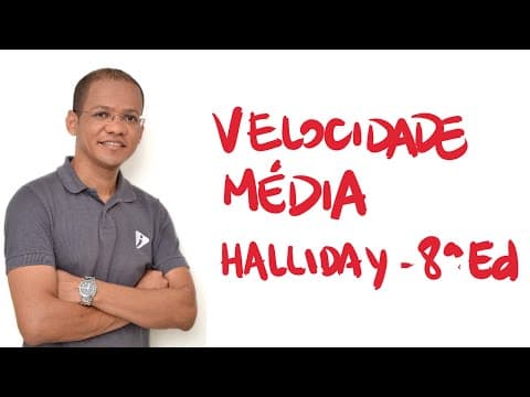 Thumbnail da aula: Velocidade média - Questão 1 - Halliday 8a. Ed