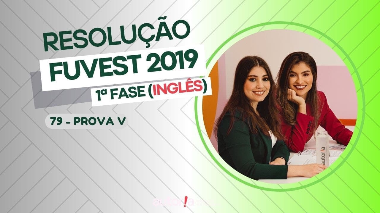Thumbnail: Resolução FUVEST 2019 (1ª fase) - Autoria Linguagem - Questão 79 | Linguagens, prova V