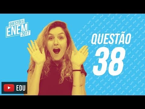 Thumbnail da aula: Enem 2017 - Linguagens | Questão 38 (Caderno Amarelo)