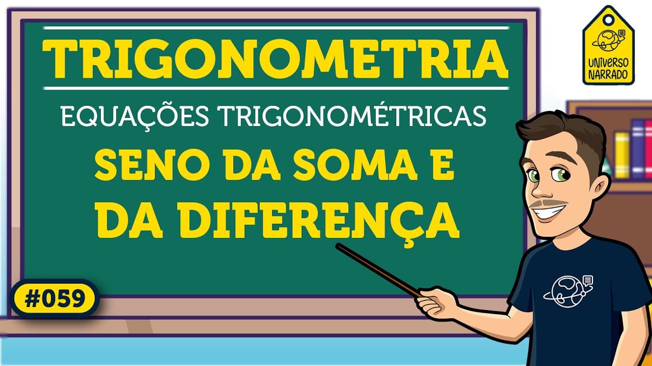 Thumbnail: Seno da Soma e da Diferença de Arcos: Exercício Resolvido | Trigonometria