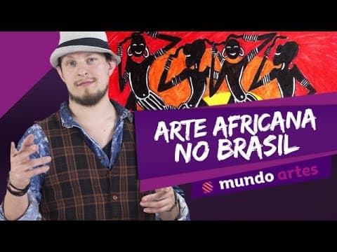 Thumbnail da aula: 👨‍🎨 Arte no Brasil (3/4): Cultura africana no Brasil - Mundo Artes - ENEM