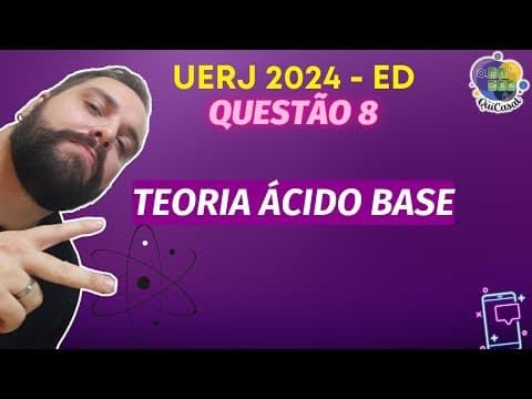 Thumbnail da aula: UERJ 2024 ED - O íon bicarbonato ou hidrogenocarbonato é uma espécie química derivada do ácido