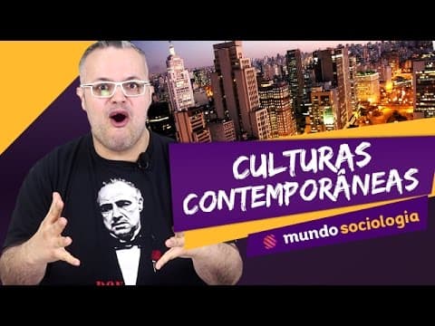 Thumbnail da aula: 🎧 Culturas Contemporâneas - Sociologia - ENEM